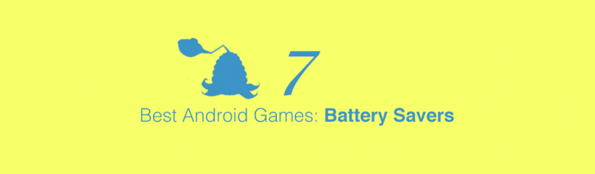 5 Best Android Battery Saver Games 7: Plants vs. Zombies 2, Monster Blade, Garden Mania & More 5 Best Android Battery Saver Games 7: Plants vs. Zombies 2, Monster Blade, Garden Mania & More